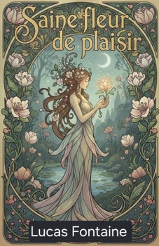 Paperback Saine fleur de plaisir [French] Book