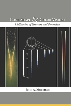 Paperback Cone Shape and Color Vision: Unification of Structure and Perception Book