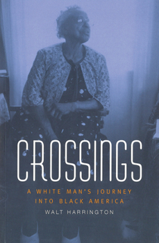 Paperback Crossings: A White Man's Journey Into Black America Book