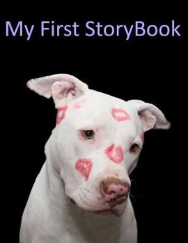 Paperback My First Story Book: Pittbull Kisses Book