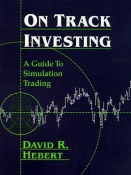 Spiral-bound On Track Investing: A Guide to Simulation Trading Book