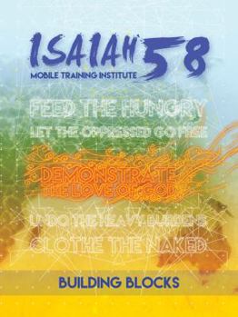 Paperback Building Blocks: Isaiah 58 Mobile Training Institute Book