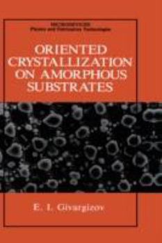 Hardcover Oriented Crystallization on Amorphous Substrates Book