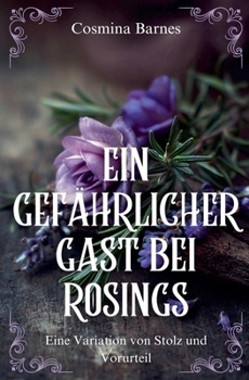 Paperback Ein gefährlicher Gast bei Rosings: Eine Variation von Stolz und Vorurteil [German] Book