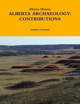 Paperback Alberta History: Alberta Archaeology: Contributions Book