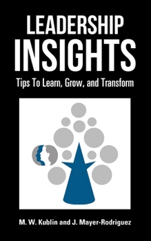 Paperback Leadership Insights: Tips to Learn, Grow, and Transform Book