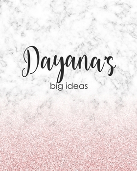 Paperback Dayana's Big Ideas: Personalized Notebook - 8x10 Lined Women's Journal Book