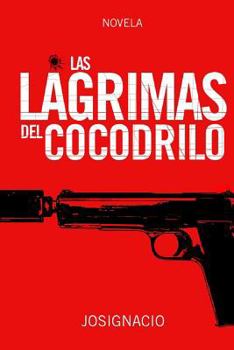 Paperback Las Lágrimas del Cocodrilo [Spanish] Book