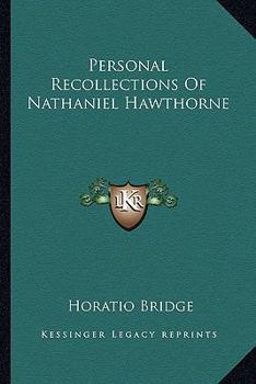 Personal Recollections Of Nathaniel Hawthorne