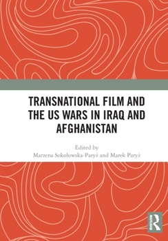 Transnational Film and the US Wars in Iraq & Afghanistan