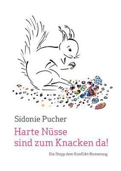 Paperback Harte Nüsse sind zum Knacken da!: Ein Stopp dem Konflikt-Bumerang [German] Book