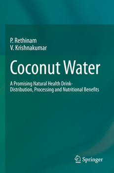 Paperback Coconut Water: A Promising Natural Health Drink-Distribution, Processing and Nutritional Benefits Book