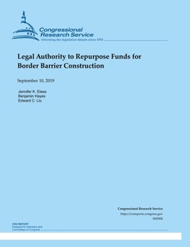 Paperback Legal Authority to Repurpose Funds for Border Barrier Construction Book