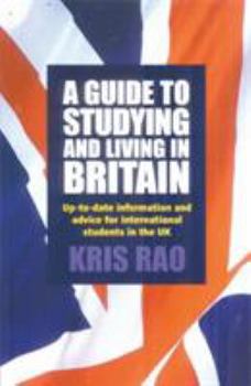 Paperback A Guide to Studying and Living in the UK: Up-To-Date Information and Advice for International Students Book