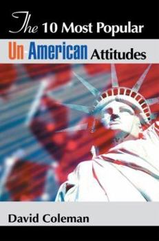 Paperback The 10 Most Popular Un-American Attitudes Book