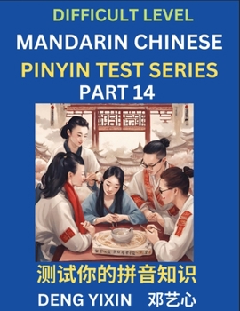 Paperback Chinese Pinyin Test Series (Part 14): Hard, Intermediate & Moderate Level Mind Games, Learn Simplified Mandarin Chinese Characters with Pinyin and Eng Book