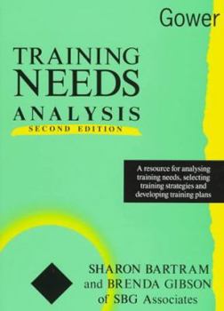 Hardcover Training Needs Analysis: A Resource for Identifying Training Needs, Selecting Training Strategies, and Developing Training Plans Book