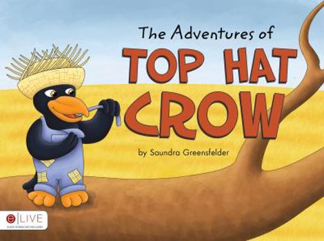Paperback The Adventures of Top Hat Crow Book