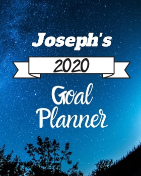 Paperback Joseph's 2020 Goal Planner: 2020 New Year Planner Goal Journal Gift for Joseph / Notebook / Diary / Unique Greeting Card Alternative Book