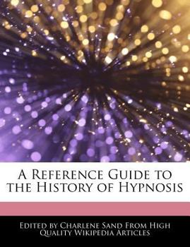 A Reference Guide to the History of Hypnosis