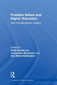 Hardcover Possible Selves and Higher Education: New Interdisciplinary Insights Book