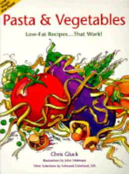 Paperback Pasta & Vegetables: Low-Fat Recipes-- That Work! Book