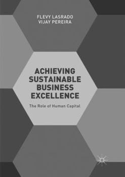 Paperback Achieving Sustainable Business Excellence: The Role of Human Capital Book