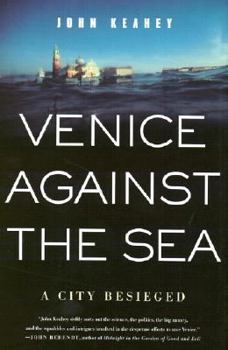 Hardcover Venice Against the Sea: A City Besieged Book