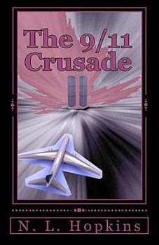 Paperback The 9/11 Crusade: A Fact Based Novel Book