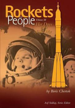 Hot Days of the Cold War (Rockets and People, Volume 3)
