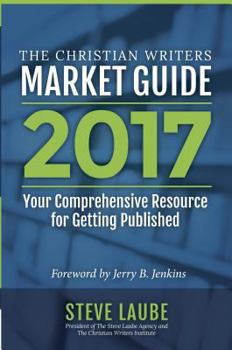 Hardcover Christian Writers Market Guide: Your Comprehensive Resource for Getting Published Book