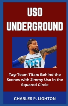 Paperback USO Underground: "Tag-Team Titan: Behind the Scenes with Jimmy Uso in the Squared Circle" Book