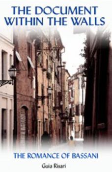 Paperback The Document Within the Walls: The 'Romance' of Bassani Book