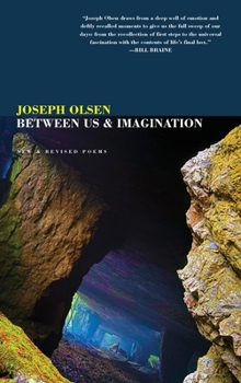 Hardcover Between Us & Imagination: New & Revised Poems Book
