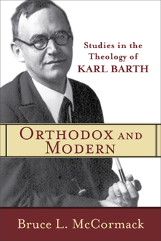 Paperback Orthodox and Modern: Studies in the Theology of Karl Barth Book