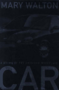 Hardcover Car: A Drama of the American Workplace Book