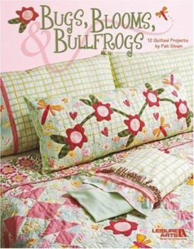 Paperback Bugs, Blooms, and Bullfrogs (Leisure Arts #3900) Book