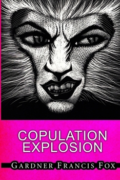 The Copulation Explosion - Book #14 of the Lady from L.U.S.T.