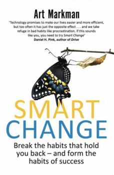 Paperback Smart Change: Break the Habits That Hold You Back and Form the Habits of Success Book