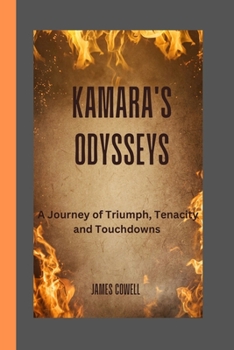 Paperback Kamara's Odysseys: A journey of triumph, tenacity and Touchdowns Book