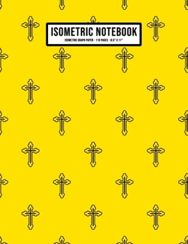 Paperback Christian Isometric Graph Paper Notebook: Christian Isometric Graph Paper Notebook Journal - 110 Pages - Large 8.5 x 11 Book