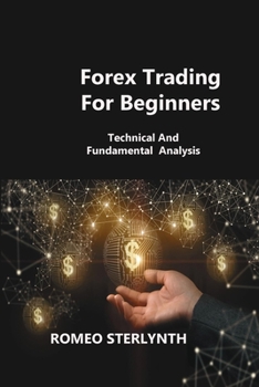 Paperback Forex Trаding For Beginners: Technicаl And Fundаmentаl Аnаlysis Book