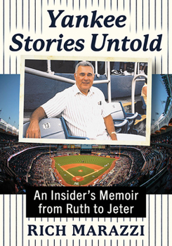 Paperback Yankee Stories Untold: An Insider's Memoir from Ruth to Jeter Book