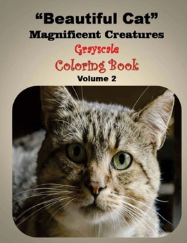 Paperback Beautiful Cat Magnificent Creature: Geay Scale Coloring Book