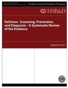 Paperback Delirium: Screening, Prevention, and Diagnosis - A Systematic Review of the Evidence Book