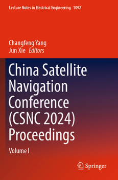 Paperback China Satellite Navigation Conference (Csnc 2024) Proceedings: Volume I Book