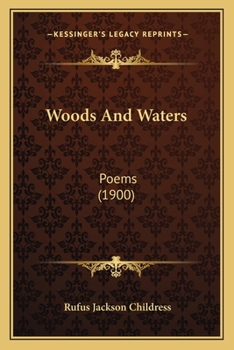 Paperback Woods And Waters: Poems (1900) Book