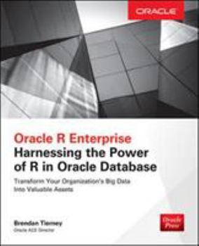 Paperback Oracle R Enterprise: Harnessing the Power of R in Oracle Database Book