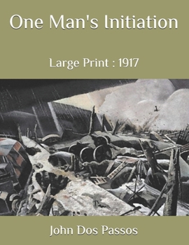 Paperback One Man's Initiation: Large Print: 1917 Book
