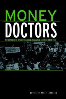 Paperback Money Doctors: The Experience of International Financial Advising 1850-2000 Book